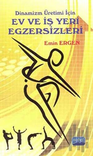 Dinamizm Üretimi İçin Ev ve İş Yeri Egzersizleri | Kitap Ambarı