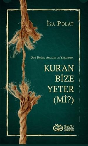 Dini Doğru Anlama ve Yaşamada Kur’an Bize Yeter (Mi?) | Kitap Ambarı