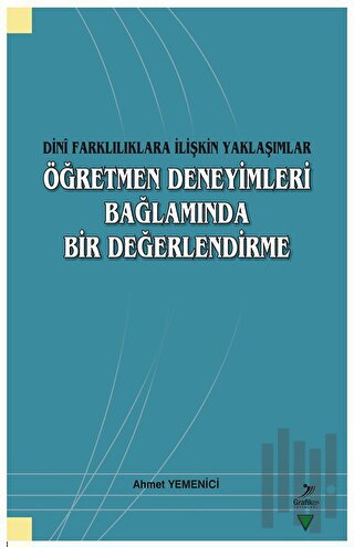 Dini Farklılıklara İlişkin Yaklaşımlar - Öğretmen Deneyimleri Bağlamın