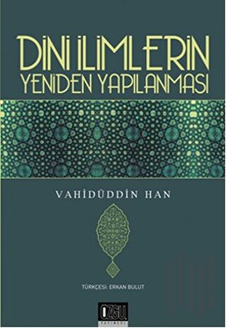 Dini İlimlerin Yeniden Yapılanması | Kitap Ambarı