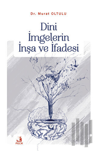 Dini İmgelerin İnşa ve İfadesi | Kitap Ambarı