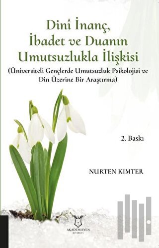 Dini İnanç İbadet ve Duanın Umutsuzlukla İlişkisi | Kitap Ambarı