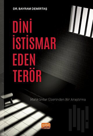 Dini İstismar Eden Terör - Mahkumlar Üzerinden Bir Araştırma | Kitap A