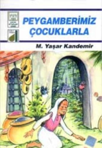 Peygamberimiz Çocuklarla | Kitap Ambarı