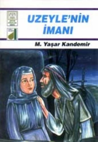 Uzeyle’nin İmanı | Kitap Ambarı