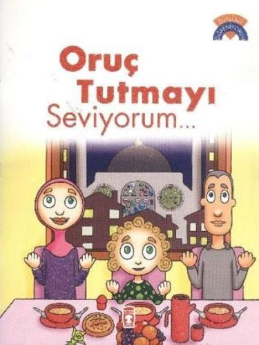 Oruç Tutmayı Seviyorum | Kitap Ambarı