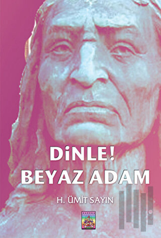 Dinle Beyaz Adam | Kitap Ambarı