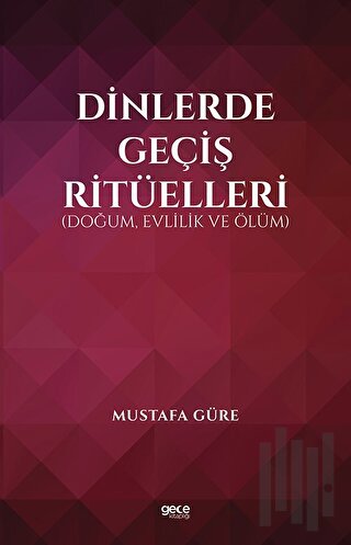 Dinlerde Geçiş Ritüelleri | Kitap Ambarı