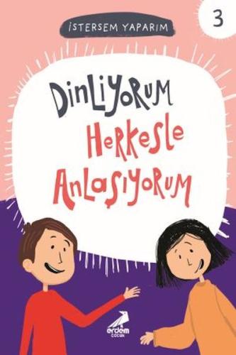 Dinliyorum Herkesle Anlaşıyorum - İstersem Yaparım Dizisi | Kitap Amba