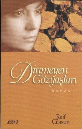 Dinmeyen Gözyaşları | Kitap Ambarı