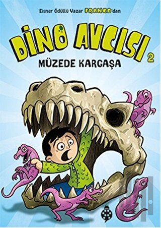 Dino Avcısı 2: Müzede Kargaşa | Kitap Ambarı