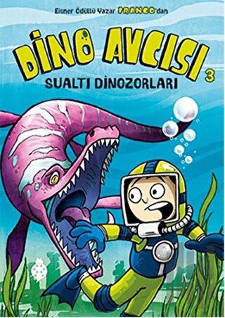 Dino Avcısı 3: Sualtı Dinozorları | Kitap Ambarı