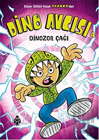 Dino Avcısı 4: Dinozor Çağı | Kitap Ambarı