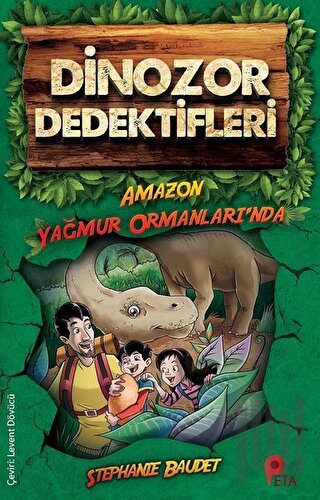 Dinozor Dedektifleri - Amazon Yağmur Ormanları’nda | Kitap Ambarı