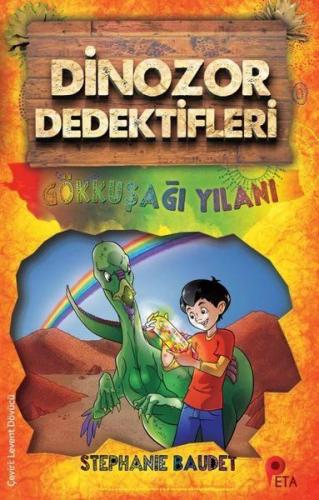 Gökkuşağı Yılanı - Dinozor Dedektifleri | Kitap Ambarı