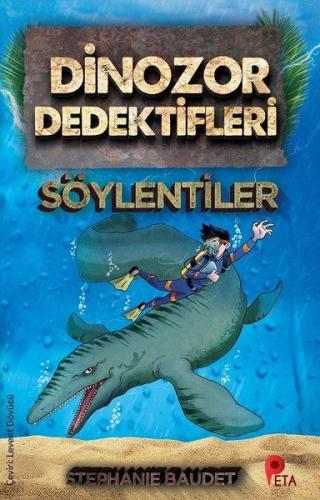 Dinozor Dedektifleri - Söylentiler | Kitap Ambarı