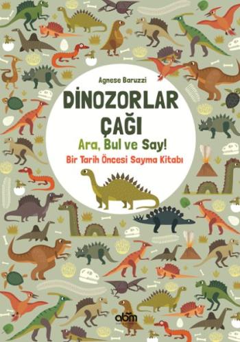 Dinozorlar Çağı: Ara, Bul ve Say! | Kitap Ambarı