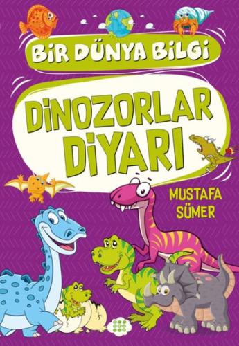 Dinozorlar Diyarı - Bir Dünya Bilgi | Kitap Ambarı