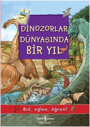 Dinozorlar Dünyasında Bir Yıl | Kitap Ambarı