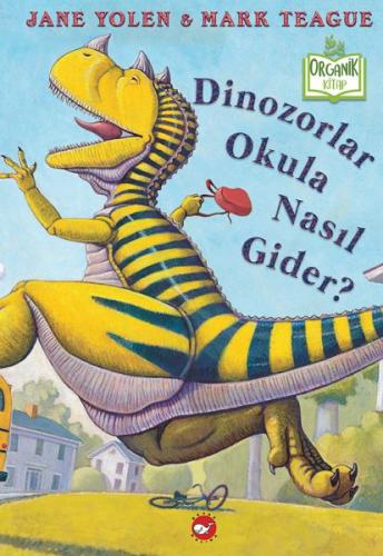 Dinozorlar Okula Nasıl Gider? (Ciltli) | Kitap Ambarı