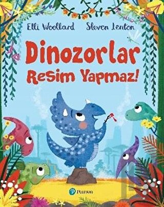 Dinozorlar Resim Yapmaz! | Kitap Ambarı