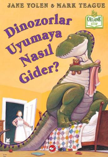 Dinozorlar Uyumaya Nasıl Gider? (Ciltli) | Kitap Ambarı