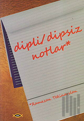 Dipli/Dipsiz Notlar | Kitap Ambarı