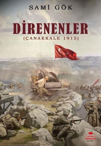 Direnenler (Çanakkale 1915) | Kitap Ambarı