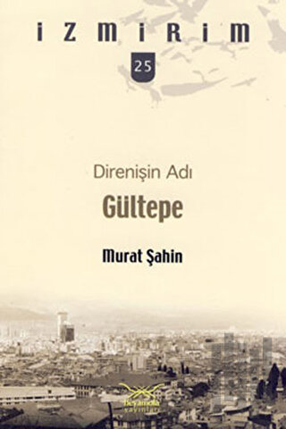 Direnişin Adı: Gültepe | Kitap Ambarı