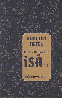 Diriltici Nefes Kuran-ı Kerimde Hz. İsa (a.s.) | Kitap Ambarı