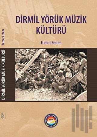 Dirmil Yörük Müzik Kültürü | Kitap Ambarı