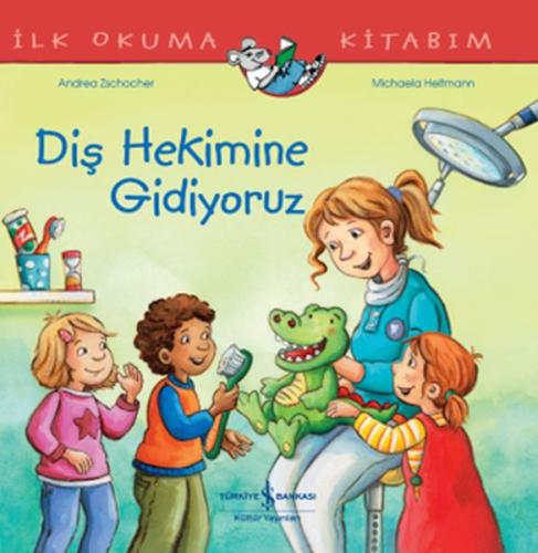 Diş Hekimine Gidiyoruz İlk Okuma Kitabım | Kitap Ambarı