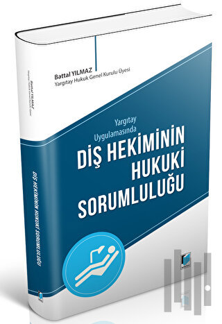 Diş Hekiminin Hukuki Sorumluluğu | Kitap Ambarı