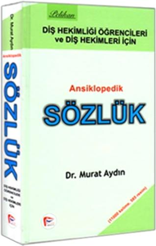 Diş Hekimliği Öğretcileri ve Diş Hekimleri İçin Ansiklopedik Sözlük (C