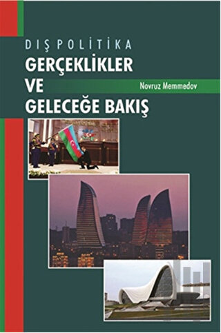 Dış Politika - Gerçeklikler ve Geleceğe Bakış | Kitap Ambarı