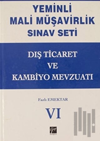 Dış Ticaret ve Kambiyo Mevzuatı - Yeminli Mali Müşavirlik Sınav Ciilt 