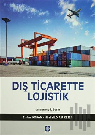 Dış Ticarette Lojistik | Kitap Ambarı