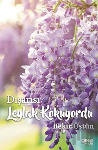 Dışarısı Leylak Kokuyordu | Kitap Ambarı