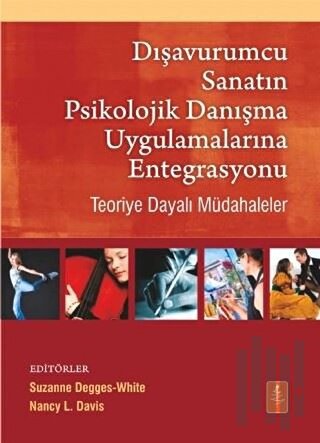 Dışavurumcu Sanatın Psikolojik Danışma Uygulamalarına Entegrasyonu | K