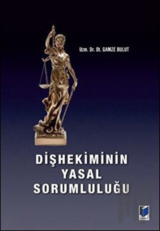 Dişhekiminin Yasal Sorumluluğu (Ciltli) | Kitap Ambarı