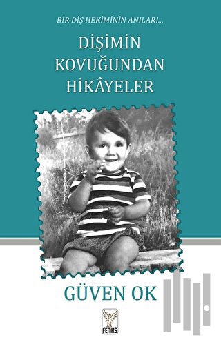 Dişimin Kovuğundan Hikayeler | Kitap Ambarı