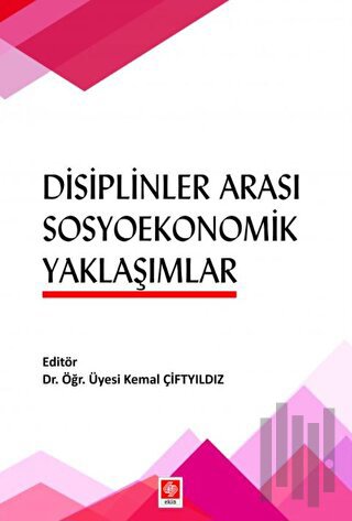 Disiplinler Arası Sosyoekonomik Yaklaşımlar | Kitap Ambarı