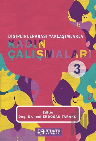 Disiplinlerarası Yaklaşımlarla Kadın Çalışmaları - 3 | Kitap Ambarı