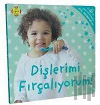 Dişlerimi Fırçalıyorum | Kitap Ambarı