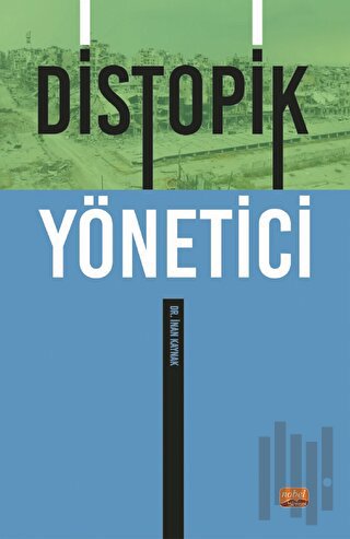 Distopik Yönetici | Kitap Ambarı