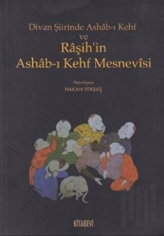 Divan Şiirinde Ashab-ı Kehf ve Raşih’in Ashab-ı Kehf Mesnevisi | Kitap