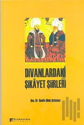 Divanlardaki Şikayet Şiirleri | Kitap Ambarı