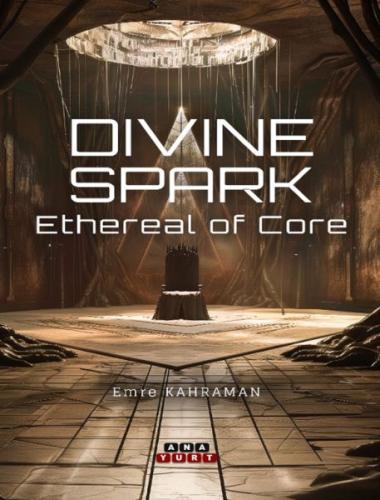 Divine Spark - Ethereal of Core | Kitap Ambarı