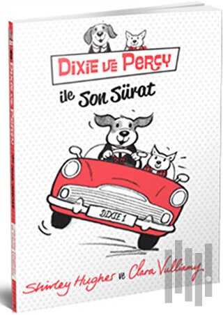 Dixie ve Percy ile Son Sürat | Kitap Ambarı