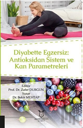 Diyabette Egzersiz: Antioksidan Sistem ve Kan Parametreleri | Kitap Am